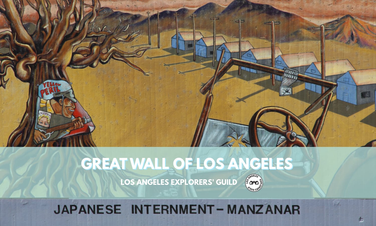 Great Wall of Los Angeles. Los Angeles Explorers Guild.