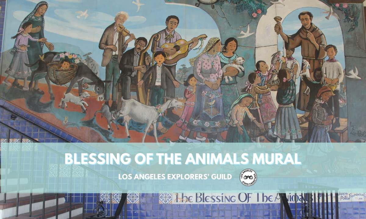 Blessing of the Animals Mural — Los Angeles Explorers Guild